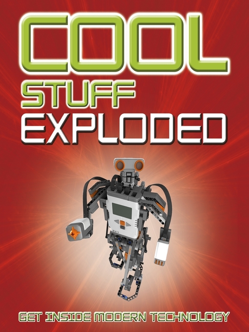 Title details for Cool Stuff Exploded by Chris Woodford - Available